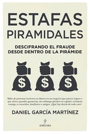 ESTAFAS PIRAMIDALES | 9788418578786 | DANIEL GARCÍA MARTÍNEZ | Llibres Parcir | Llibreria Parcir | Llibreria online de Manresa | Comprar llibres en català i castellà online