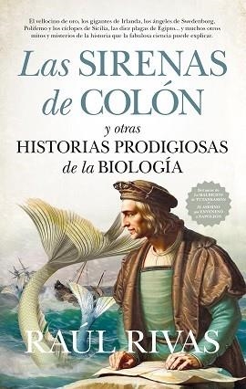 SIRENAS DE COLÓN Y OTRAS HISTORIAS PRODIGIOSAS DE LA BIOLOGÍA, LAS | 9788417547370 | RIVAS, RAÚL | Llibres Parcir | Llibreria Parcir | Llibreria online de Manresa | Comprar llibres en català i castellà online