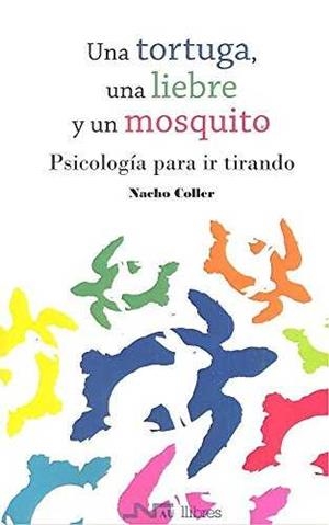 UNA TORTUGA, UNA LIEBRE Y UN MOSQUITO | 9788416926640 | COLLER PORTA, NACHO | Llibres Parcir | Llibreria Parcir | Llibreria online de Manresa | Comprar llibres en català i castellà online