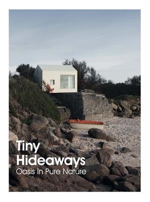 TINY HIDEAWAYS. OASIS IN PURE NATURE | 9788417557201 | Llibres Parcir | Librería Parcir | Librería online de Manresa | Comprar libros en catalán y castellano online