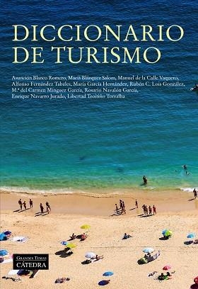 DICCIONARIO DE TURISMO | 9788437642000 | BLANCO ROMERO, ASUNCIÓN/BLÁZQUEZ SALOM, MACIÀ/DE LA CALLE VAQUERO, MANUEL/FERNÁNDEZ TABALES, ALFONSO | Llibres Parcir | Llibreria Parcir | Llibreria online de Manresa | Comprar llibres en català i castellà online