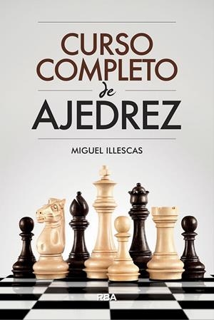 CURSO COMPLETO DE AJEDREZ | 9788491871330 | ILLESCAS CÓRDOBA, MIGUEL | Llibres Parcir | Llibreria Parcir | Llibreria online de Manresa | Comprar llibres en català i castellà online