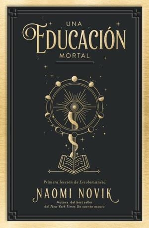 UNA EDUCACIÓN MORTAL | 9788416517411 | NOVIK, NAOMI | Llibres Parcir | Llibreria Parcir | Llibreria online de Manresa | Comprar llibres en català i castellà online
