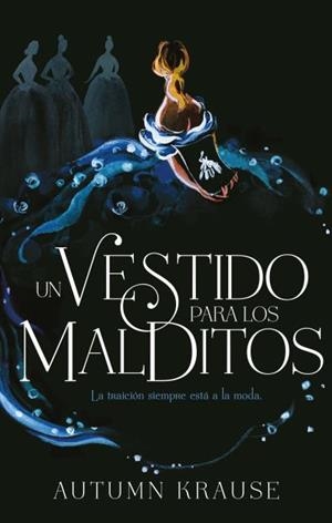 UN VESTIDO PARA LOS MALDITOS | 9788417854102 | KRAUSE, AUTUMN | Llibres Parcir | Llibreria Parcir | Llibreria online de Manresa | Comprar llibres en català i castellà online