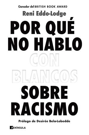 POR QUÉ NO HABLO CON BLANCOS SOBRE RACISMO | 9788499429571 | EDDO-LODGE, RENI | Llibres Parcir | Llibreria Parcir | Llibreria online de Manresa | Comprar llibres en català i castellà online