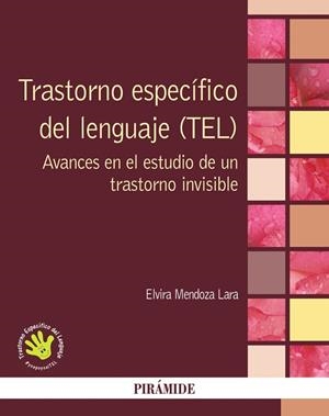 TRASTORNO ESPECÍFICO DEL LENGUAJE (TEL) | 9788436836196 | MENDOZA LARA, ELVIRA | Llibres Parcir | Llibreria Parcir | Llibreria online de Manresa | Comprar llibres en català i castellà online