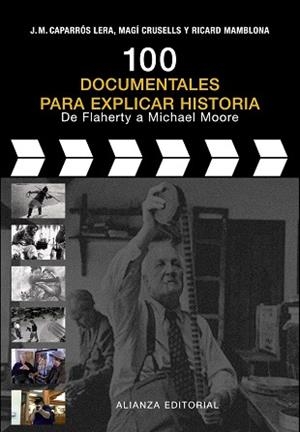 100 DOCUMENTALES PARA EXPLICAR HISTORIA | 9788420682228 | CAPARRÓS, JOSÉ MARÍA/CRUSELLS, MAGÍ/MAMBLONA, RICARD | Llibres Parcir | Librería Parcir | Librería online de Manresa | Comprar libros en catalán y castellano online
