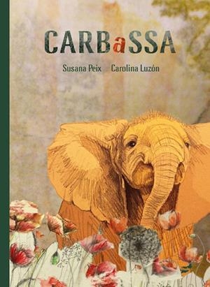CARBASSA | 9788416817757 | PEIX CRUZ, SUSANA | Llibres Parcir | Llibreria Parcir | Llibreria online de Manresa | Comprar llibres en català i castellà online