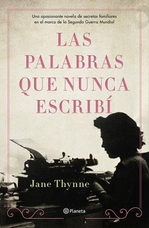 LAS PALABRAS QUE NUNCA ESCRIBÍ | 9788408238324 | THYNNE, JANE | Llibres Parcir | Llibreria Parcir | Llibreria online de Manresa | Comprar llibres en català i castellà online