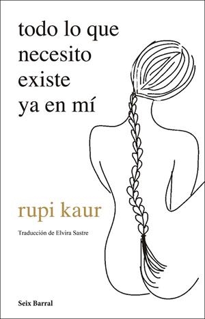 TODO LO QUE NECESITO EXISTE YA EN MÍ | 9788432237720 | KAUR, RUPI | Llibres Parcir | Llibreria Parcir | Llibreria online de Manresa | Comprar llibres en català i castellà online