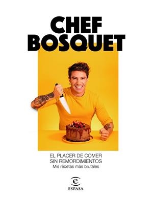 EL PLACER DE COMER SIN REMORDIMIENTOS | 9788467060911 | CHEF BOSQUET | Llibres Parcir | Llibreria Parcir | Llibreria online de Manresa | Comprar llibres en català i castellà online