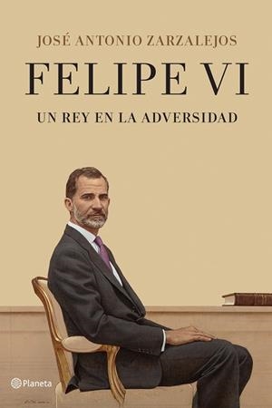 FELIPE VI. UN REY EN LA ADVERSIDAD | 9788408241331 | ZARZALEJOS, JOSÉ ANTONIO | Llibres Parcir | Llibreria Parcir | Llibreria online de Manresa | Comprar llibres en català i castellà online