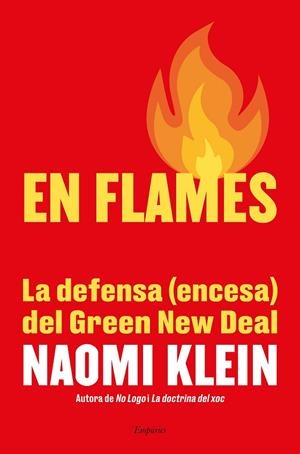 EN FLAMES | 9788417879655 | KLEIN, NAOMI | Llibres Parcir | Llibreria Parcir | Llibreria online de Manresa | Comprar llibres en català i castellà online