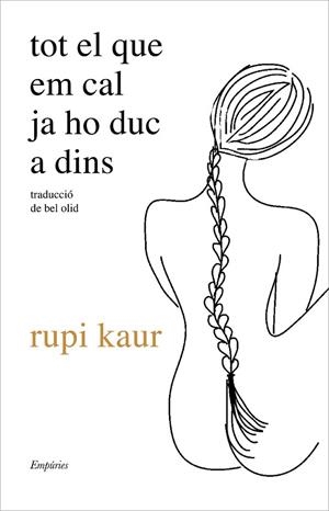 TOT EL QUE EM CAL JA HO DUC A DINS | 9788417879778 | KAUR, RUPI | Llibres Parcir | Llibreria Parcir | Llibreria online de Manresa | Comprar llibres en català i castellà online