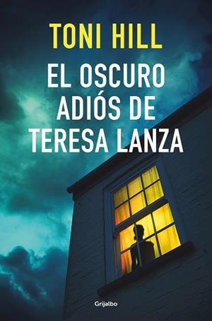 EL OSCURO ADIÓS DE TERESA LANZA | 9788425359910 | HILL, TONI | Llibres Parcir | Llibreria Parcir | Llibreria online de Manresa | Comprar llibres en català i castellà online