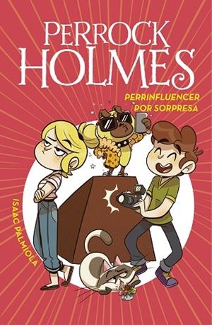 PERRINFLUENCER POR SORPRESA (SERIE PERROCK HOLMES 15) | 9788418038730 | PALMIOLA, ISAAC | Llibres Parcir | Llibreria Parcir | Llibreria online de Manresa | Comprar llibres en català i castellà online