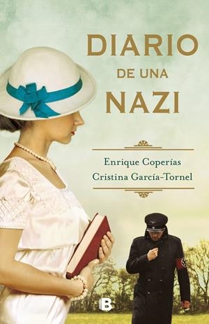 DIARIO DE UNA NAZI | 9788466667487 | COPERÍAS, ENRIQUE/GARCÍA-TORNEL, CRISTINA | Llibres Parcir | Llibreria Parcir | Llibreria online de Manresa | Comprar llibres en català i castellà online