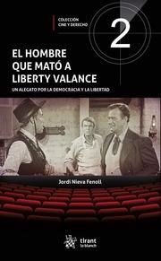 EL HOMBRE QUE MATÓ A LIBERTY VALANCE | 9788413556437 | NIEVA-FENOLL, JORDI | Llibres Parcir | Llibreria Parcir | Llibreria online de Manresa | Comprar llibres en català i castellà online