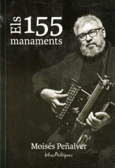 ELS 155 MANAMENTS | 9788494625251 | PEÑALVER, MOISÈS | Llibres Parcir | Llibreria Parcir | Llibreria online de Manresa | Comprar llibres en català i castellà online