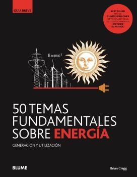 GB. 50 TEMAS FUNDAMENTALES SOBRE ENERGÍA | 9788418459085 | CLEGG, BRIAN | Llibres Parcir | Llibreria Parcir | Llibreria online de Manresa | Comprar llibres en català i castellà online