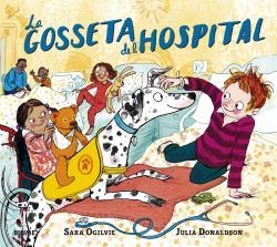 LA GOSSETA DE L'HOSPITAL | 9788418459283 | DONALDSON, JULIA/OGILVIE, SARA | Llibres Parcir | Llibreria Parcir | Llibreria online de Manresa | Comprar llibres en català i castellà online