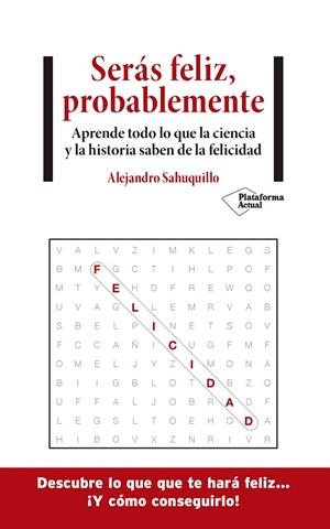 SERÁS FELIZ, PROBABLEMENTE | 9788418285875 | SAHUQUILLO, ALEJANDRO | Llibres Parcir | Librería Parcir | Librería online de Manresa | Comprar libros en catalán y castellano online