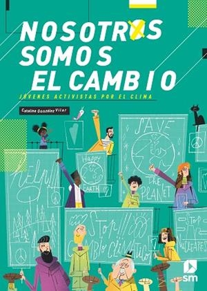 NOSOTROS SOMOS EL CAMBIO | 9788413188201 | GONZÁLEZ VILAR, CATALINA | Llibres Parcir | Librería Parcir | Librería online de Manresa | Comprar libros en catalán y castellano online
