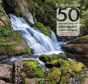 CATALUNYA: 50 EXCURSIONS A CASCADES I SALTS D'AIGUA | 9788413560175 | PRATS PIJOAN, JOAN DE DÉU | Llibres Parcir | Llibreria Parcir | Llibreria online de Manresa | Comprar llibres en català i castellà online