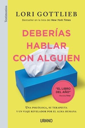 DEBERÍAS HABLAR CON ALGUIEN | 9788416720873 | GOTTLIEB, LORI | Llibres Parcir | Librería Parcir | Librería online de Manresa | Comprar libros en catalán y castellano online
