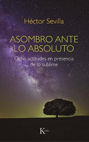 ASOMBRO ANTE LO ABSOLUTO | 9788499888439 | SEVILLA GODÍNEZ, HÉCTOR | Llibres Parcir | Llibreria Parcir | Llibreria online de Manresa | Comprar llibres en català i castellà online