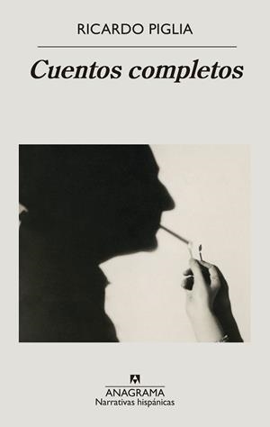 CUENTOS COMPLETOS | 9788433999160 | PIGLIA, RICARDO | Llibres Parcir | Llibreria Parcir | Llibreria online de Manresa | Comprar llibres en català i castellà online