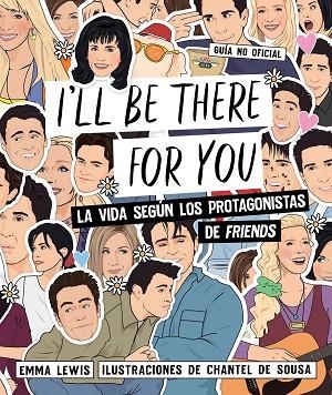 I'LL BE THERE FOR YOU | 9788418260407 | LEWIS, EMMA/SOUSA, CHANTEL DE | Llibres Parcir | Librería Parcir | Librería online de Manresa | Comprar libros en catalán y castellano online