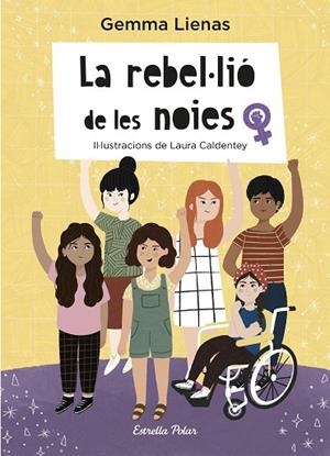 LA REBEL·LIÓ DE LES NOIES | 9788418443503 | LIENAS, GEMMA/CALDENTEY, LAURA | Llibres Parcir | Librería Parcir | Librería online de Manresa | Comprar libros en catalán y castellano online