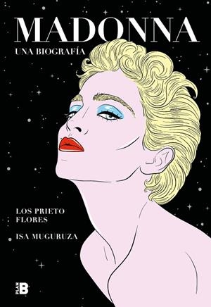 MADONNA. UNA BIOGRAFÍA | 9788417809812 | LOS PRIETO FLORES,/MUGURUZA, ISA | Llibres Parcir | Librería Parcir | Librería online de Manresa | Comprar libros en catalán y castellano online