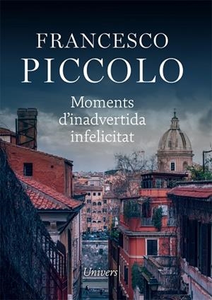 MOMENTS D'INADVERTIDA INFELICITAT | 9788417868796 | PICCOLO, FRANCESCO | Llibres Parcir | Llibreria Parcir | Llibreria online de Manresa | Comprar llibres en català i castellà online