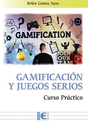 GAMIFICACION Y JUEGOS SERIOS CURSO PRACTICO | 9788418551222 | GOMEZ BELEN | Llibres Parcir | Librería Parcir | Librería online de Manresa | Comprar libros en catalán y castellano online