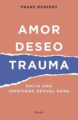 AMOR, DESEO, TRAUMA | 9788425446382 | RUPPERT, FRANZ | Llibres Parcir | Llibreria Parcir | Llibreria online de Manresa | Comprar llibres en català i castellà online