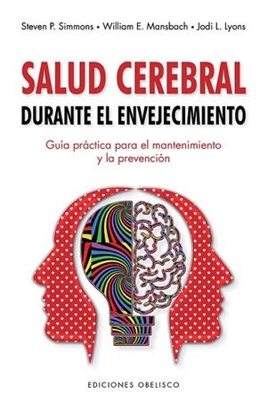 SALUD CEREBRAL DURANTE EL ENVEJECIMIENTO | 9788491116806 | SIMMONS, STEVEN P./MANSBACK, WILLIAM E./LYONS, JODI L. | Llibres Parcir | Librería Parcir | Librería online de Manresa | Comprar libros en catalán y castellano online