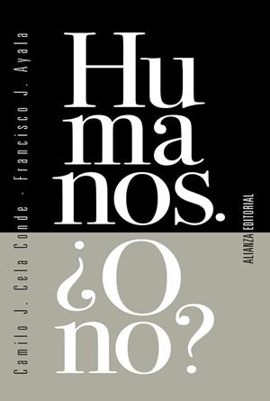HUMANOS. ¿O NO? | 9788413620985 | CELA CONDE, CAMILO J./AYALA, FRANCISCO J. | Llibres Parcir | Librería Parcir | Librería online de Manresa | Comprar libros en catalán y castellano online