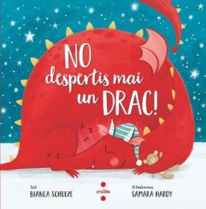 C-NO DESPERTIS MAI UN DRAC! | 9788466148603 | SCHULZE, BIANCA | Llibres Parcir | Librería Parcir | Librería online de Manresa | Comprar libros en catalán y castellano online