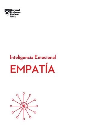 EMPATÍA. SERIE INTELIGENCIA EMOCIONAL HBR | 9788494606663 | HARVARD BUSINESS REVIEW | Llibres Parcir | Librería Parcir | Librería online de Manresa | Comprar libros en catalán y castellano online