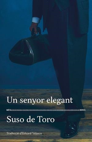 UN SENYOR ELEGANT | 9788417353292 | SUSO DE TORO | Llibres Parcir | Librería Parcir | Librería online de Manresa | Comprar libros en catalán y castellano online