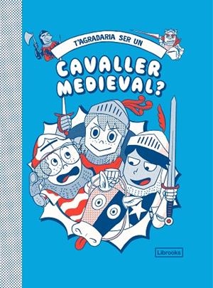 T'AGRADARIA SER UN CAVALLER MEDIEVAL? | 9788412229776 | PRESTWICH, MICHAEL/PANG, HANNAH | Llibres Parcir | Llibreria Parcir | Llibreria online de Manresa | Comprar llibres en català i castellà online