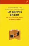 LOS PATRONOS DEL LIBRO | 9788497041423 | MARTÍNEZ MARTÍN, JESÚS ANTONIO / MARTÍNEZ RUS, ANA / SÁNCHEZ GARCÍA, RAQUEL | Llibres Parcir | Llibreria Parcir | Llibreria online de Manresa | Comprar llibres en català i castellà online