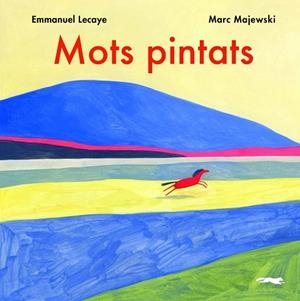 MOTS PINTATS | 9788412270426 | LECAYE, EMMANUEL | Llibres Parcir | Llibreria Parcir | Llibreria online de Manresa | Comprar llibres en català i castellà online