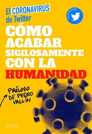 CÓMO ACABAR SIGILOSAMENTE CON LA HUMANIDAD | 9788417623715 | EL CORONAVIRUS DE TWITTER | Llibres Parcir | Llibreria Parcir | Llibreria online de Manresa | Comprar llibres en català i castellà online