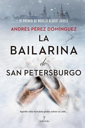 LA BAILARINA DE SAN PETERSBURGO | 9788418578670 | ANDRÉS PÉREZ DOMÍNGUEZ | Llibres Parcir | Llibreria Parcir | Llibreria online de Manresa | Comprar llibres en català i castellà online
