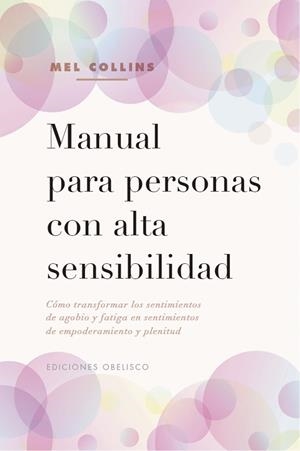 MANUAL PARA PERSONAS CON ALTA SENSIBILIDAD | 9788491116813 | COLLINS, MEL | Llibres Parcir | Llibreria Parcir | Llibreria online de Manresa | Comprar llibres en català i castellà online