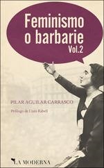 FEMINISMO O BARBARIE VOL.2 | 9788412180671 | AGUILAR CARRASCO, PILAR | Llibres Parcir | Llibreria Parcir | Llibreria online de Manresa | Comprar llibres en català i castellà online