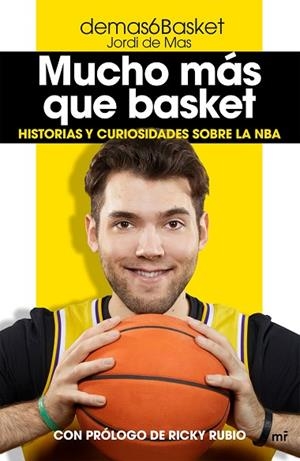 MUCHO MÁS QUE BASKET | 9788427047389 | DEMAS6BASKET (JORDI DE MAS) | Llibres Parcir | Llibreria Parcir | Llibreria online de Manresa | Comprar llibres en català i castellà online